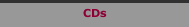 CDs